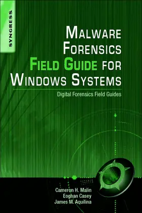 Malin / Casey / Aquilina |  Malware Forensics Field Guide for Windows Systems | Buch |  Sack Fachmedien