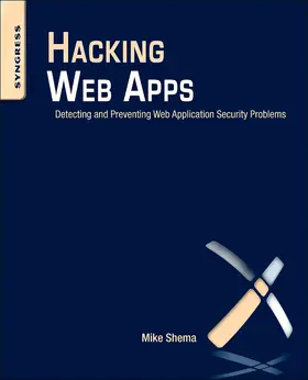 Shema |  Hacking Web Apps | Buch |  Sack Fachmedien