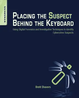 Shavers | Placing the Suspect Behind the Keyboard | E-Book | sack.de