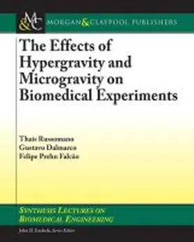 Russomano |  The Effects of Hypergravity and Microgravity on Biomedical Experiments | Buch |  Sack Fachmedien