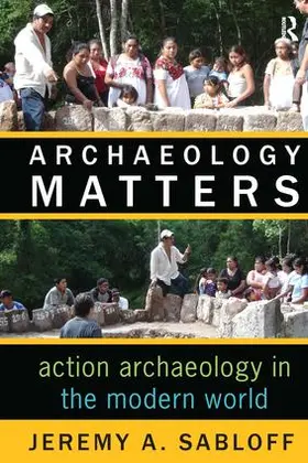 Sabloff |  Archaeology Matters | Buch |  Sack Fachmedien