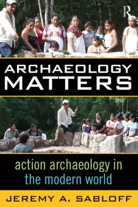 Sabloff |  Archaeology Matters | Buch |  Sack Fachmedien