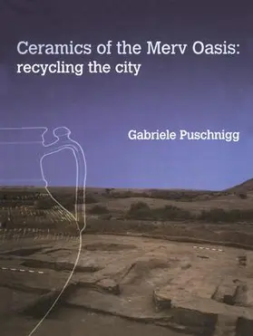 Puschnigg |  Ceramics of the Merv Oasis | Buch |  Sack Fachmedien