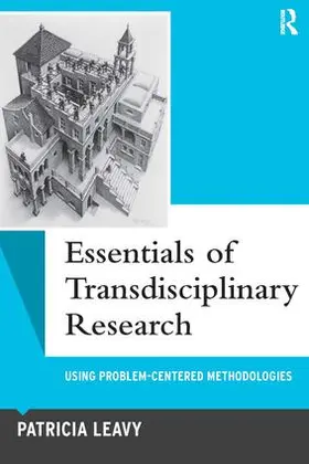 Leavy |  Essentials of Transdisciplinary Research | Buch |  Sack Fachmedien