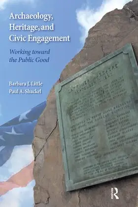 Little / Shackel |  Archaeology, Heritage, and Civic Engagement | Buch |  Sack Fachmedien