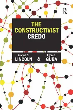 Lincoln / Guba |  The Constructivist Credo | Buch |  Sack Fachmedien