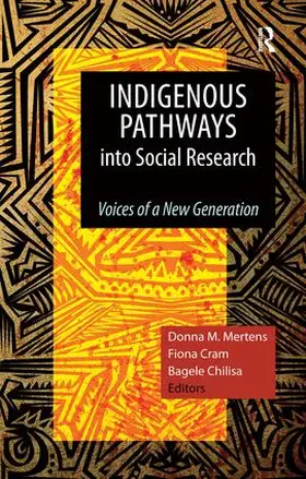 Mertens / Cram / Chilisa |  Indigenous Pathways into Social Research | Buch |  Sack Fachmedien