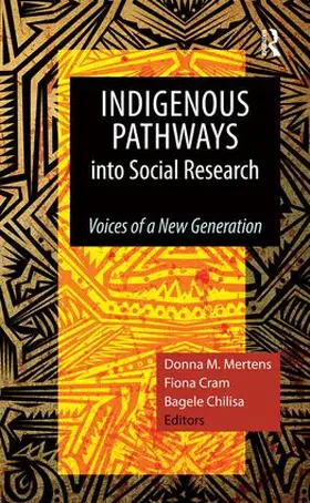 Chilisa / Mertens / Cram |  Indigenous Pathways into Social Research | Buch |  Sack Fachmedien