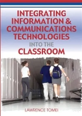 Tomei |  Integrating Information & Communications Technologies Into the Classroom | Buch |  Sack Fachmedien
