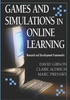 Gibson / Aldrich / Prensky |  Games and Simulations in Online Learning | Buch |  Sack Fachmedien