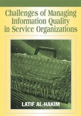 Al-Hakim |  Challenges of Managing Information Quality in Service Organizations | Buch |  Sack Fachmedien