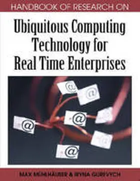 Mühlhäuser / Gurevych |  Handbook of Research on Ubiquitous Computing Technology for Real Time Enterprises | Buch |  Sack Fachmedien