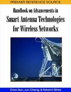Sun / Cheng / Ohira |  Handbook on Advancements in Smart Antenna Technologies for Wireless Networks | Buch |  Sack Fachmedien