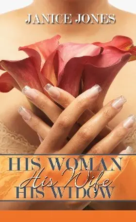 Jones |  His Woman, His Wife, His Widow | eBook | Sack Fachmedien