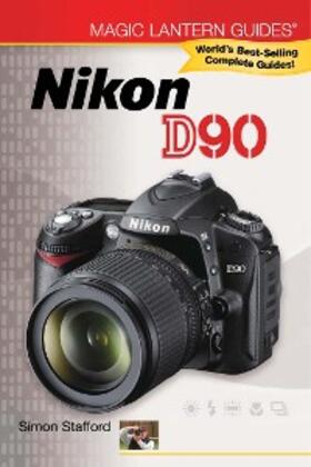 Stafford |  Magic Lantern Guides®: Nikon D90 | eBook | Sack Fachmedien