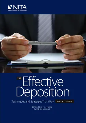 Hoffman / Malone | The Effective Deposition: Techniques and Strategies that Work | Buch | 978-1-60156-774-1 | www2.sack.de