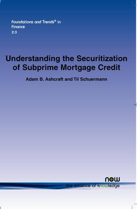 Ashcraft / Schuermann |  Understanding the Securitization of Subprime Mortgage Credit | Buch |  Sack Fachmedien