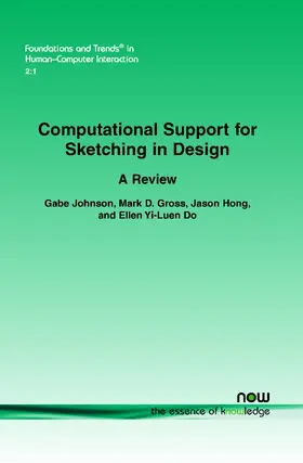 Johnson / Gross / Hong |  Computational Support for Sketching in Design | Buch |  Sack Fachmedien