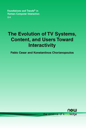 Cesar / Chorianopoulos |  The Evolution of TV Systems, Content, and Users Towards Interactivity | Buch |  Sack Fachmedien