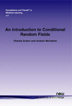 Sutton / McCallum |  An Introduction to Conditional Random Fields | Buch |  Sack Fachmedien