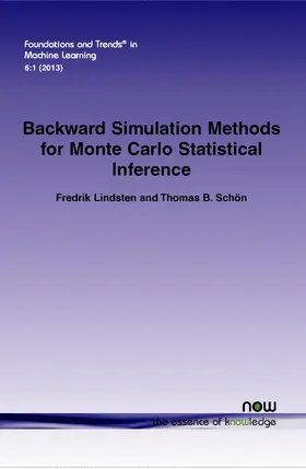 Lindsten / Schön |  Backward Simulation Methods for Monte Carlo Statistical Inference | Buch |  Sack Fachmedien