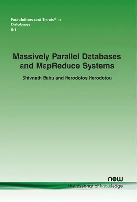 Babu / Herodotou |  Massively Parallel Databases and MapReduce Systems | Buch |  Sack Fachmedien