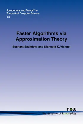 Sachdeva / Vishnoi |  Faster Algorithms via Approximation Theory | Buch |  Sack Fachmedien