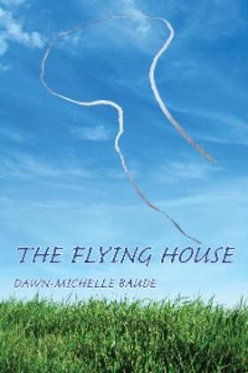 Baude |  Flying House, The | eBook | Sack Fachmedien