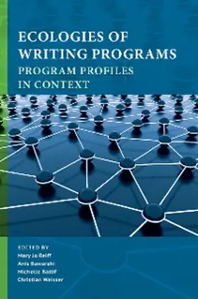 Reiff / Bawarshi |  Ecologies of Writing Programs | eBook | Sack Fachmedien