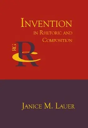 Lauer |  Invention in Rhetoric and Composition | eBook | Sack Fachmedien