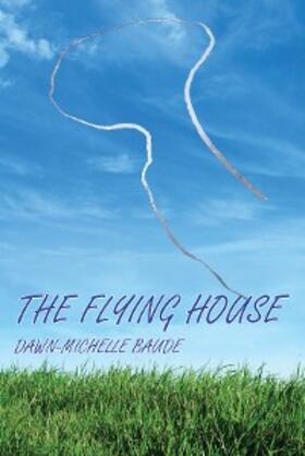 Baude |  Flying House, The | eBook | Sack Fachmedien