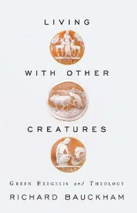 Bauckham |  Living with Other Creatures | eBook | Sack Fachmedien