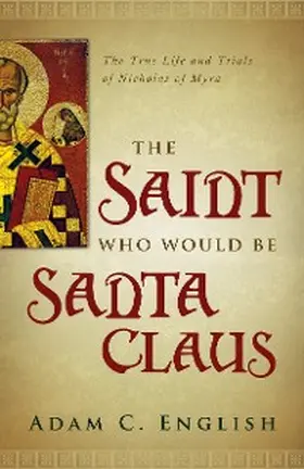 English |  The Saint Who Would Be Santa Claus | eBook | Sack Fachmedien