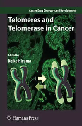 Hiyama |  Telomeres and Telomerase in Cancer | Buch |  Sack Fachmedien