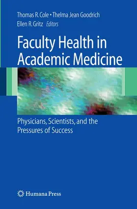 Cole / Gritz / Goodrich |  Faculty Health in Academic Medicine | Buch |  Sack Fachmedien