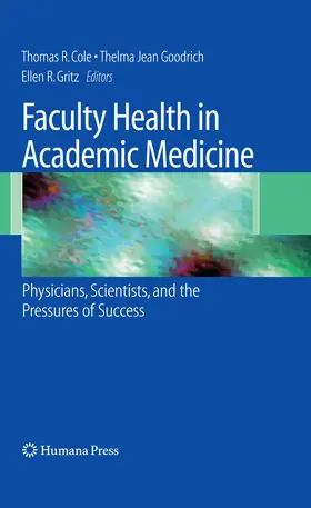 Cole / Goodrich / Gritz |  Faculty Health in Academic Medicine | eBook | Sack Fachmedien