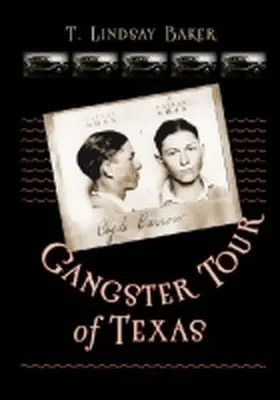 Baker |  Gangster Tour of Texas | Buch |  Sack Fachmedien