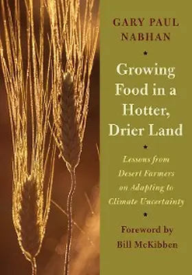 Nabhan |  Growing Food in a Hotter, Drier Land | eBook | Sack Fachmedien