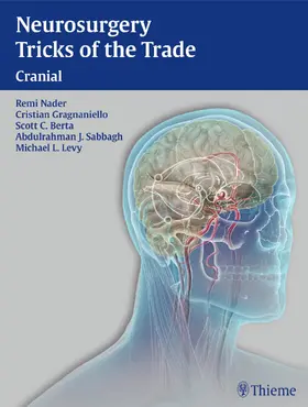 Nader / Gragnaniello / Berta |  Neurosurgery Tricks of the Trade - Cranial | eBook | Sack Fachmedien