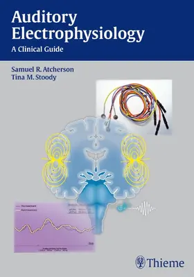 Atcherson / Stoody |  Auditory Electrophysiology | Buch |  Sack Fachmedien