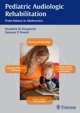 Fitzpatrick / Doucet | Pediatric Audiologic Rehabilitation | Buch | 978-1-60406-695-1 | www2.sack.de