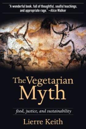 Keith |  The Vegetarian Myth | eBook | Sack Fachmedien
