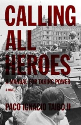 Taibo Ii |  Calling All Heroes | eBook | Sack Fachmedien