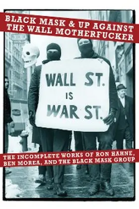 Morea / Hahne |  Black Mask & Up Against the Wall Motherfucker | eBook | Sack Fachmedien