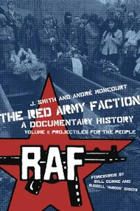 Smith / Moncourt |  Red Army Faction, A Documentary History | eBook | Sack Fachmedien