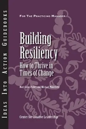Pulley / Wakefield |  Building Resiliency: How to Thrive in Times of Change | eBook | Sack Fachmedien