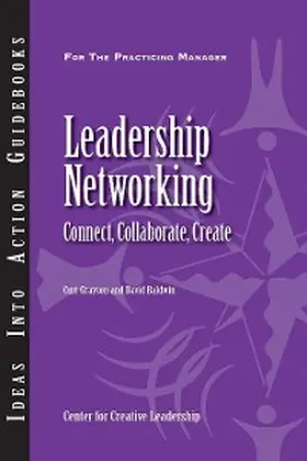 Grayson / Baldwin |  Leadership Networking: Connect, Collaborate, Create | eBook | Sack Fachmedien