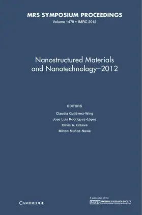 Gutiérrez-Wing / Rodríguez-López / Graeve |  Nanostructured Materials and Nanotechnology-2012 | Buch |  Sack Fachmedien
