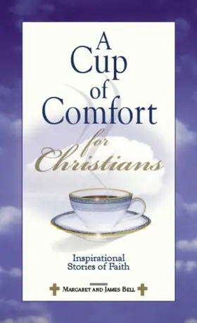 Bell |  A Cup Of Comfort For Christians | eBook | Sack Fachmedien