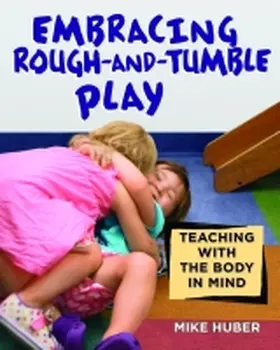 Huber |  Embracing Rough-And-Tumble Play | Buch |  Sack Fachmedien